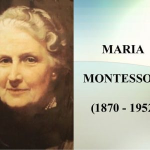 From the sayings of Montessori